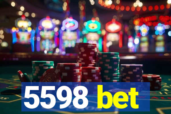 5598 bet